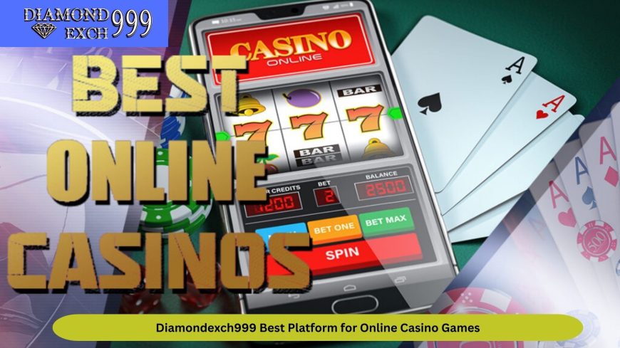 Diamondexch99 | The Best Option for Online Casino Betting ID