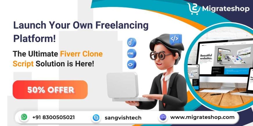 Launch Your Own Freelance Marketplace with Migrateshop’s Fiverr Clone Script!