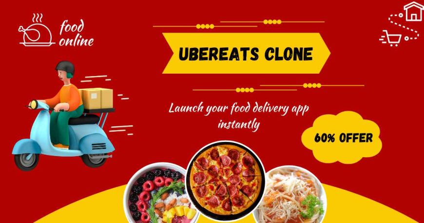 Launch Your Own Food Delivery Business with Our UberEats Clone!