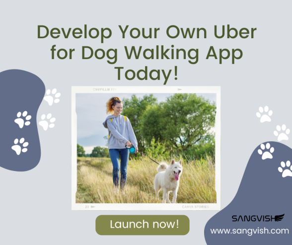 Develop Your Own Uber for Dog Walking App Today!