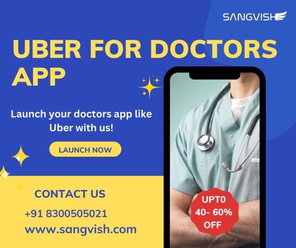 Uber for Doctors App – Revolutionizing Healthcare!